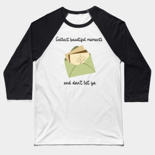 Collect Beautiful Moments And Don't Let Go Cute Pastel Envelpe Print Baseball T-Shirt